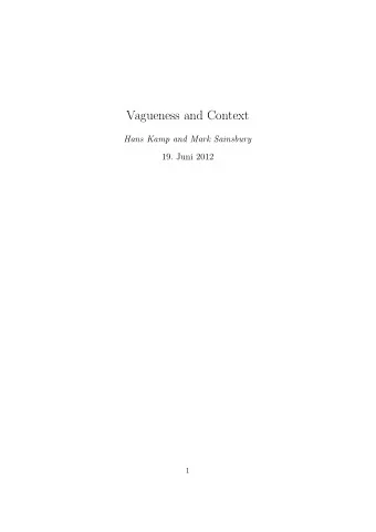 Vagueness and Context  Hans Kamp and Mark Sainsbury  19. Juni 2012  1  1  Part II. First steps
