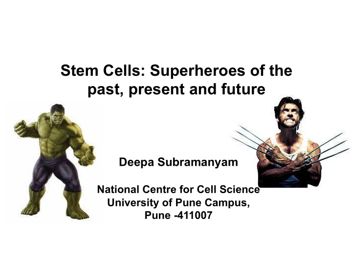 stem cells superheroes of the past present and future