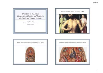 The Mark of  the Nails:  Resurrection, Identity, and Bodies in  the Doubting Thomas Episode