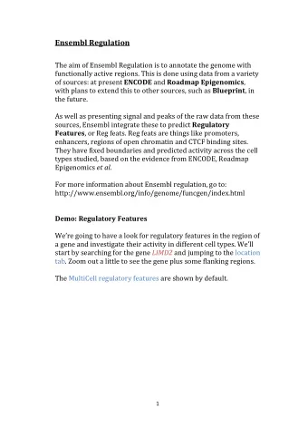 Ensembl Regulation  The aim of Ensembl Regulation is to annotate the genome with  functionally