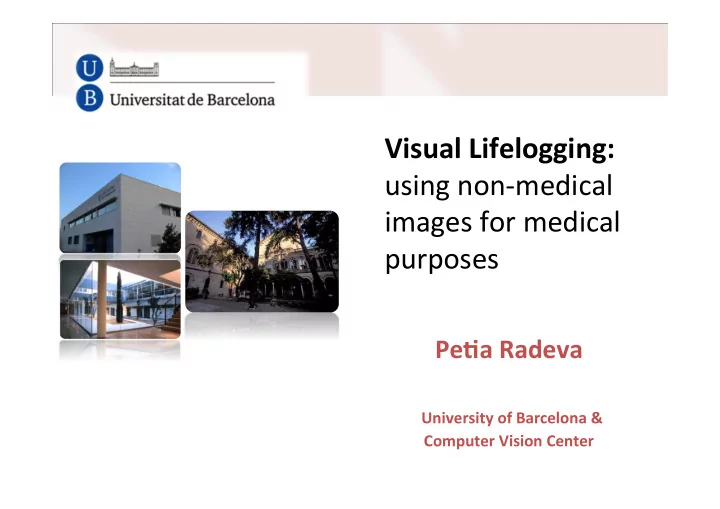 purposes pe a radeva university of barcelona amp