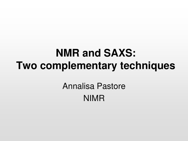 nmr and saxs two complementary techniques