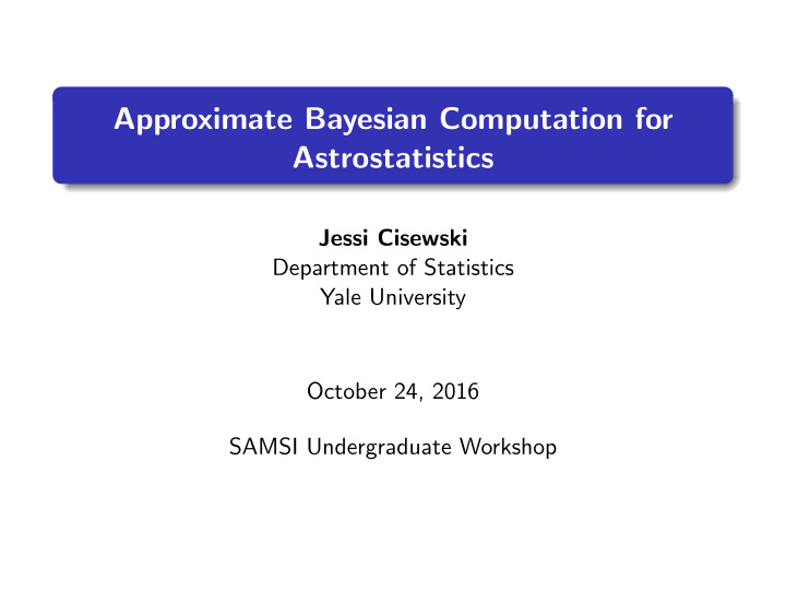 approximate bayesian computation for astrostatistics