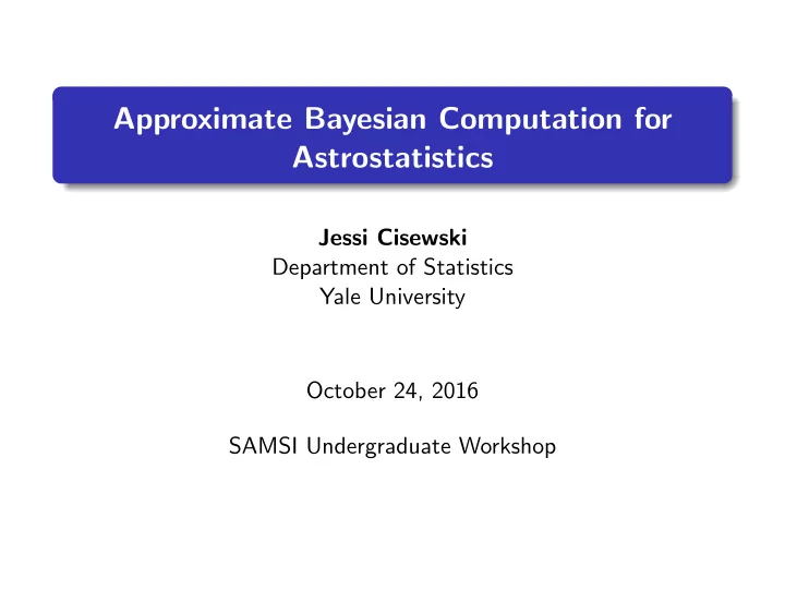 approximate bayesian computation for astrostatistics