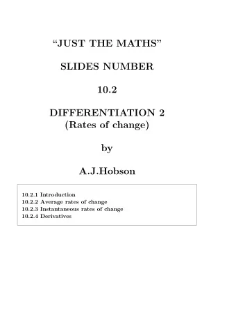 JUST THE MATHS  SLIDES NUMBER  10.2  DIFFERENTIATION 2  (Rates of change)  by  A.J.Hobson