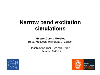 Narrow band excitation  simulations  Hector Garcia Morales  Royal Holloway University of London
