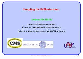 Sampling the Brillouin-zone:  Andreas EICHLER  Institut f  ur Materialphysik and  Center for