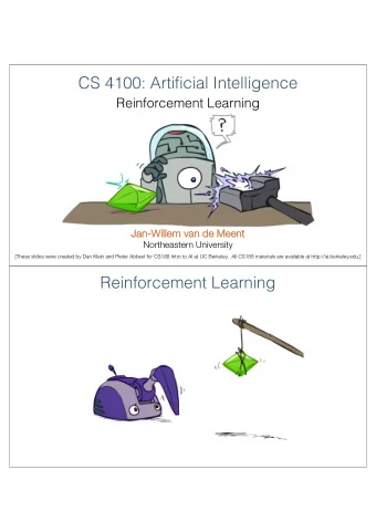 CS 4100: Artificial Intelligence  Reinforcement Learning  Ja  Jan-Wi  Willem van de Meent