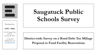 Saugatuck Public  Schools Survey  Presented by: EPIC  MRA  4710 W  . Saginaw Hwy.  Suite 2C