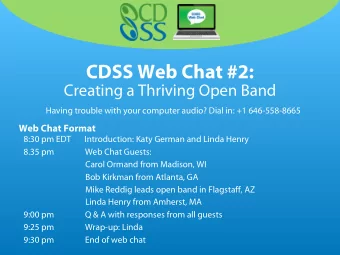 CDSS Web Chat #2:  Creating a Thriving Open Band  Having trouble with your computer audio? Dial in: