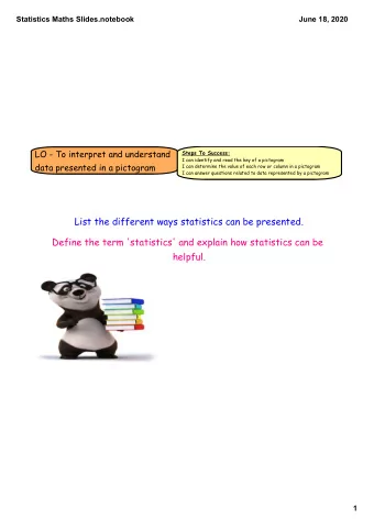 List the different ways statistics can be presented.  Define the term 'statistics' and explain how