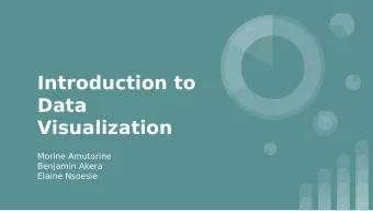 Introduction to  Data  Visualization  Morine Amutorine  Benjamin Akera  Elaine Nsoesie  Instructor