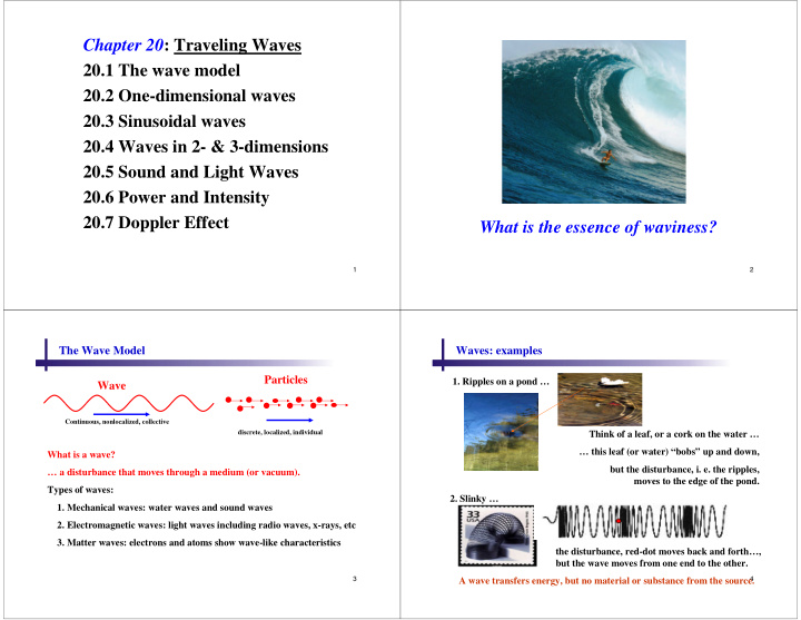 chapter 20 traveling waves 20 1 the wave model 20 2 one