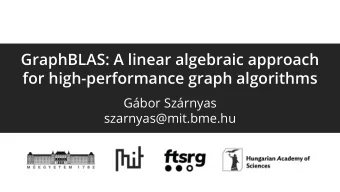 GraphBLAS: A linear algebraic approach  for high-performance graph algorithms  Gbor Szrnyas