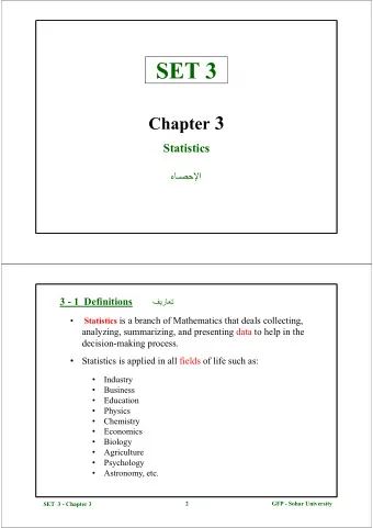 Statistics   3-1  Definitions  Statistics is a branch of Mathematics