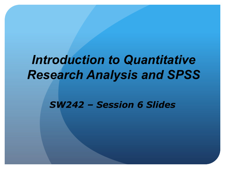 introduction to quantitative research analysis and spss