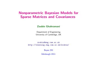 Nonparametric Bayesian Models for  Sparse Matrices and Covariances  Zoubin Ghahramani  Department