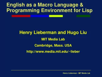 English as a Macro Language &amp;  Programming Environment for Lisp  Henry Lieberman and Hugo Liu