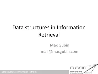 Retrieval  Max Gubin  mail@maxgubin.com  Information Retrieval History  4000  1950  2000  BC