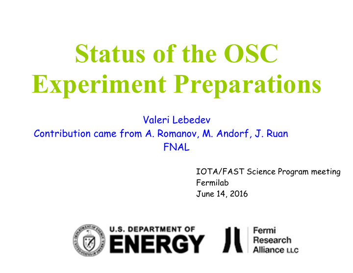 status of the osc experiment preparations