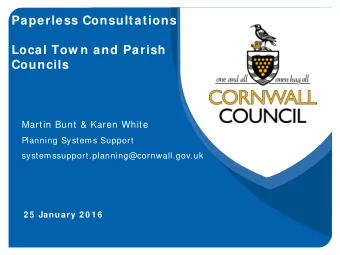 Martin Bunt &amp; Karen White  Planning Systems Support  systemssupport.planning@cornwall.gov.uk  2