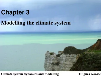 Chapter 3  Modelling the climate system  Climate system dynamics and modelling