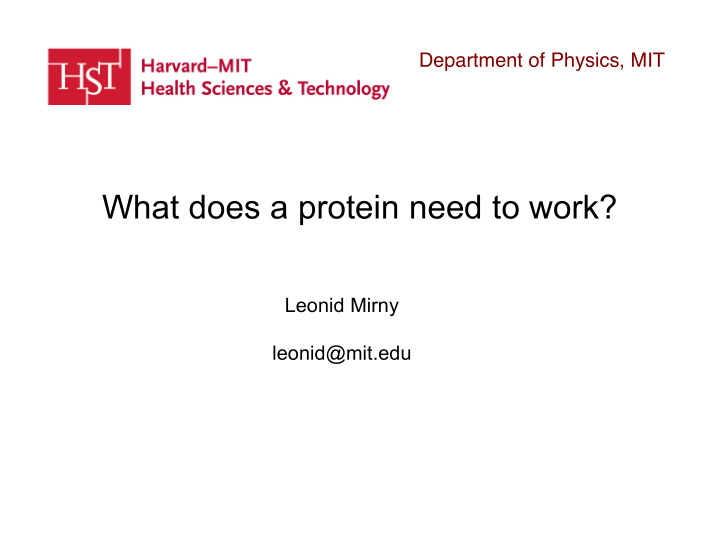 what does a protein need to work