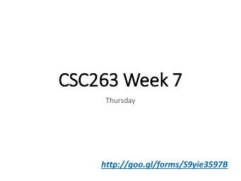 CSC263 Week 7  Thursday  http://goo.gl/forms/S9yie3597B  Announcement  Pre-test office hour today
