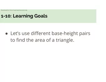 1-10: Learning Goals  Lets use different base-height pairs  to find the area of a triangle.
