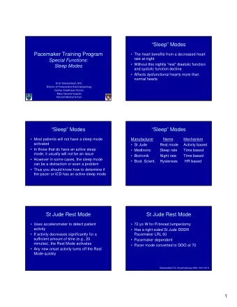 Sleep Modes  Pacemaker Training Program   The heart benefits from a decreased heart  rate