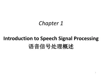 Chapter 1  Introduction to Speech Signal Processing    1  Outline  The