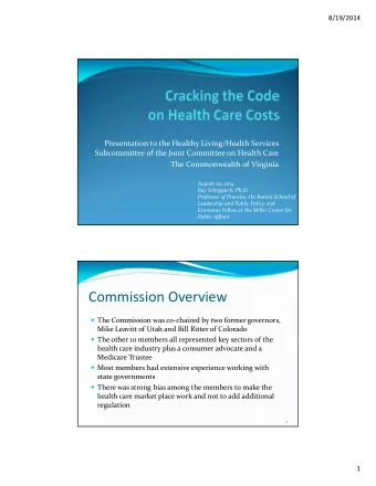 Commission Overview  The Commission was co  chaired by two former governors, Mike Leavitt of