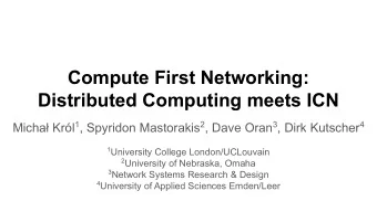 Compute First Networking:  Distributed Computing meets ICN Micha Krl 1 , Spyridon Mastorakis 2