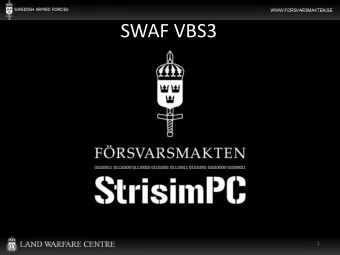 SWAF VBS3  1  Locations with VBS3 (some 700 student seats)  Stationary  Locale network  Stationary