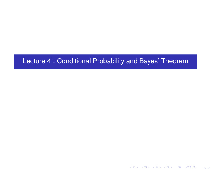 lecture 4 conditional probability and bayes theorem