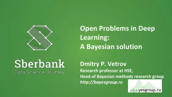 Learning:  A Bayesian solution  Dmitry P. Vetrov  Research professor at HSE,  Head of Bayesian