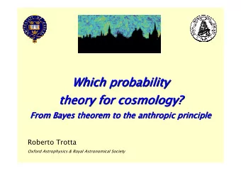 Which probability  Which probability  Which probability  Which probability  theory for cosmology?