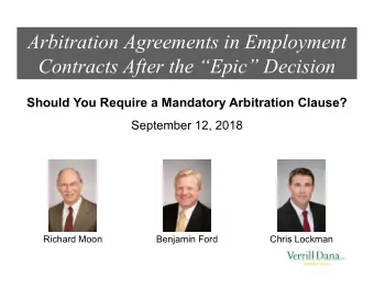 Arbitration Agreements in Employment  Contracts After the Epic Decision  Should You Require a