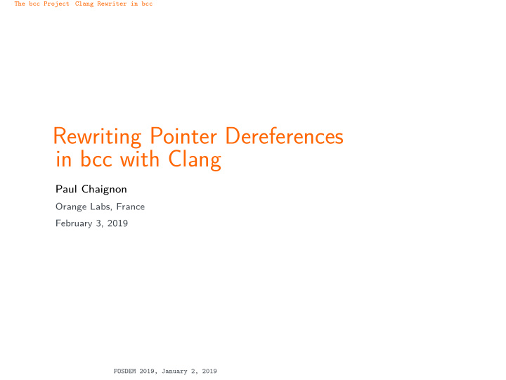 rewriting pointer dereferences in bcc with clang