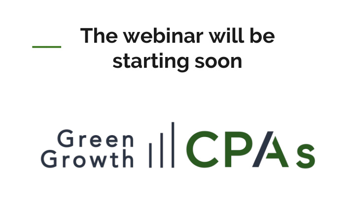 the webinar will be starting soon how to get your annual