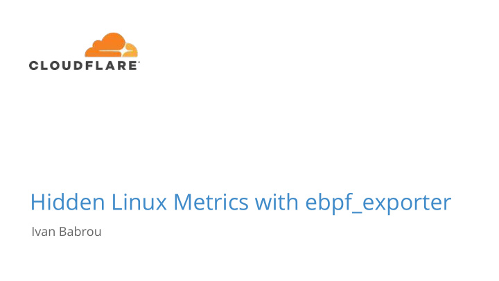 hidden linux metrics with ebpf exporter