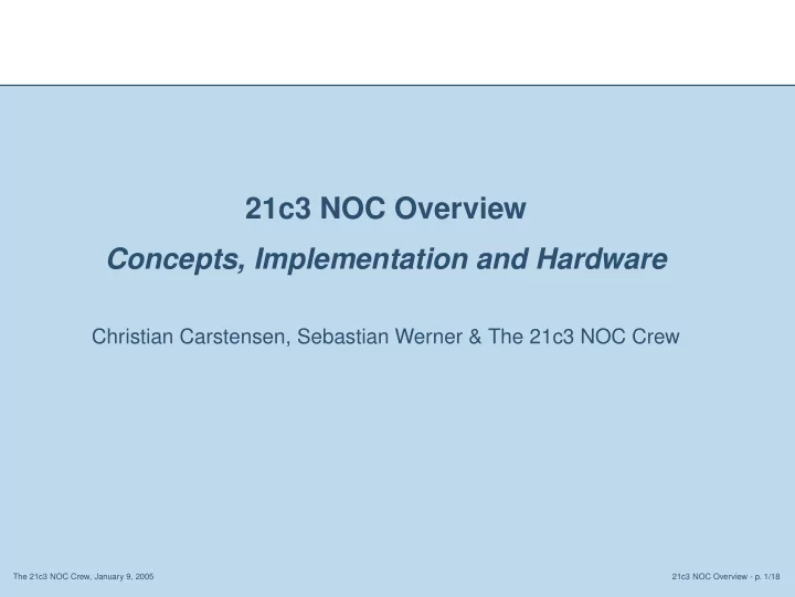 21c3 noc overview