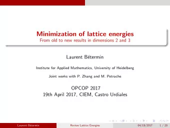Minimization of lattice energies  From old to new results in dimensions 2 and 3  Laurent B
