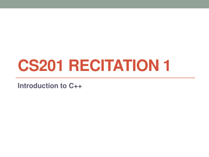 cs201 recitation 1