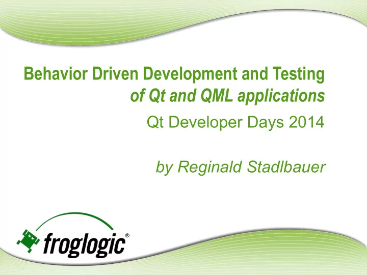 behavior driven development and testing of qt and qml