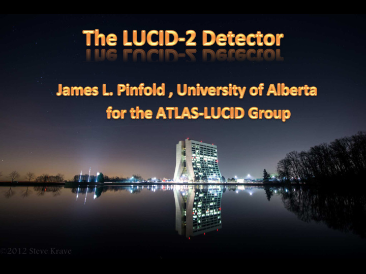 lucid is a cerenkov detector sensi3ve to par3cles from