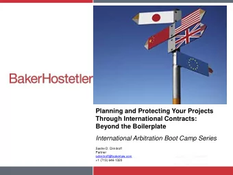 Planning and Protecting Your Projects  Through International Contracts: Beyond the Boilerplate