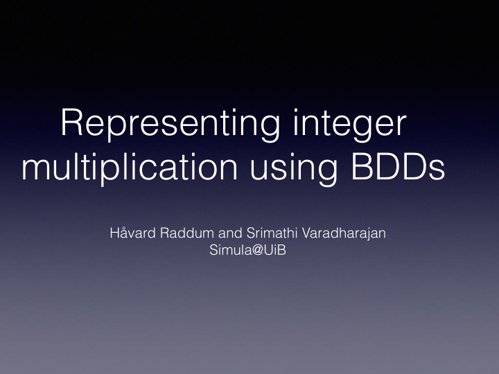 representing integer multiplication using bdds