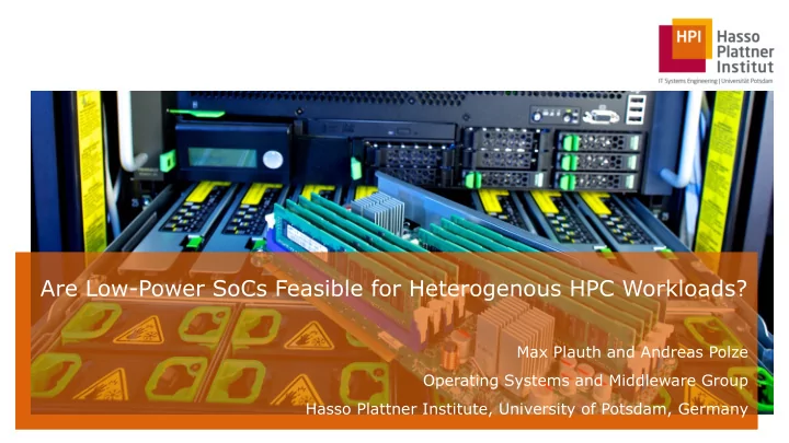 are low power socs feasible for heterogenous hpc workloads