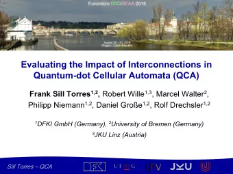 Evaluating the Impact of Interconnections in  Quantum-dot Cellular Automata (QCA) Frank Sill Torres